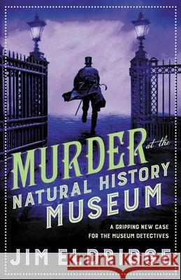 Murder at the Natural History Museum: The thrilling historical whodunnit Jim (Author) Eldridge 9780749025083 Allison & Busby - książka