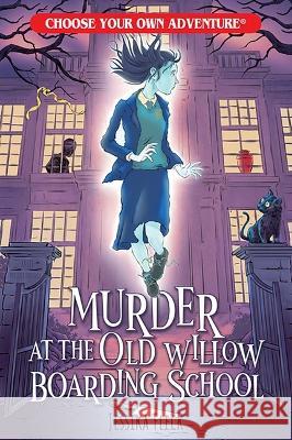 Murder at the Old Willow Boarding School (Choose Your Own Adventure) Jessika Fleck Gabhor Utomo Brian Anderson 9781954232167 Chooseco - książka