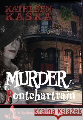 Murder at the Pontchartrain Kathleen Kaska   9781941237953 Anamcara Press LLC - książka