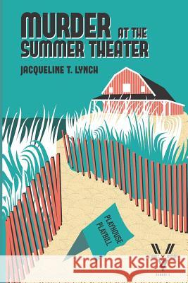 Murder at the Summer Theater: A Double V Mystery Jacqueline T Lynch 9781791318796 Independently Published - książka