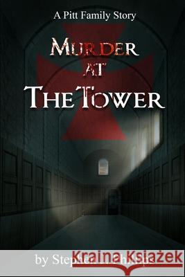 Murder at the Tower Stephen J Phillips 9798511131788 Independently Published - książka