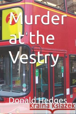 Murder At the Vestry Donald Hedges 9798327401969 Independently Published - książka