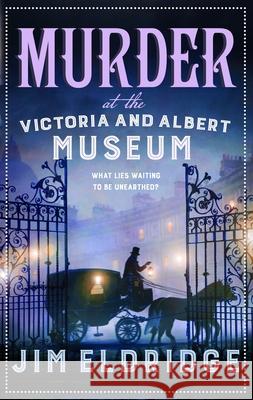 Murder at the Victoria and Albert Museum: The enthralling historical whodunnit Jim (Author) Eldridge 9780749028213 Allison & Busby - książka