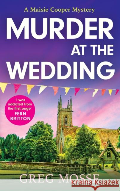 Murder at the Wedding: A gripping and addictive British cozy murder mystery Greg Mosse 9781399740708 Hodder & Stoughton - książka