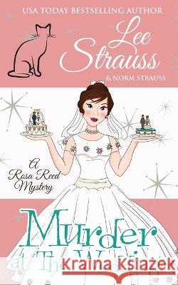 Murder at the Weddings Lee Strauss 9781774092149 Esb Publishing - książka