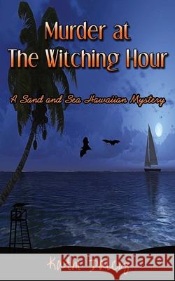 Murder at the Witching Hour Kathi Daley 9781537204574 Createspace Independent Publishing Platform - książka