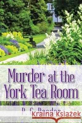 Murder at the York Tea Room P. G. Roeder 9781665708036 Archway Publishing - książka