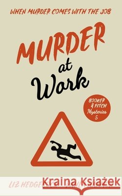 Murder at Work Paula Harmon, Liz Hedgecock 9798326535542 Independently Published - książka