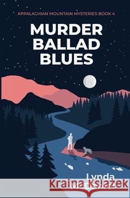 Murder Ballad Blues: A Mystery Novel Lynda McDaniel 9781734637120 Lynda McDaniel - książka