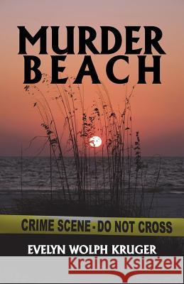 Murder Beach Evelyn Wolph Kruger 9781721690367 Createspace Independent Publishing Platform - książka