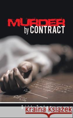 Murder by Contract Bill Coles 9781490737560 Trafford Publishing - książka