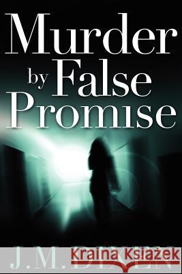 Murder by False Promise J M Dixen 9781300002840 Lulu.com - książka