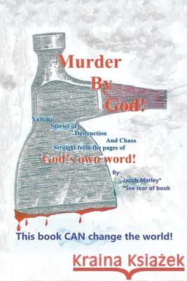 Murder by God! Jacob Marley 9781664134003 Xlibris Us - książka