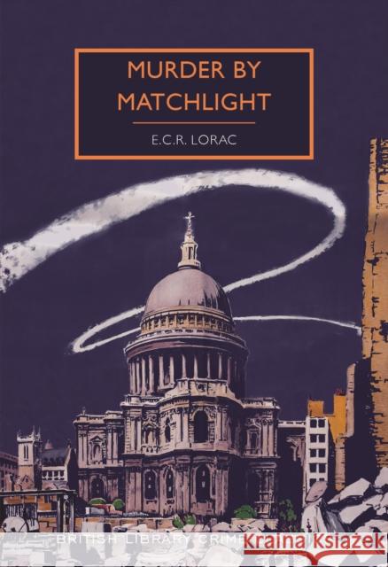 Murder by Matchlight E. C. R. Lorac Martin Edwards  9780712352222 British Library Publishing - książka