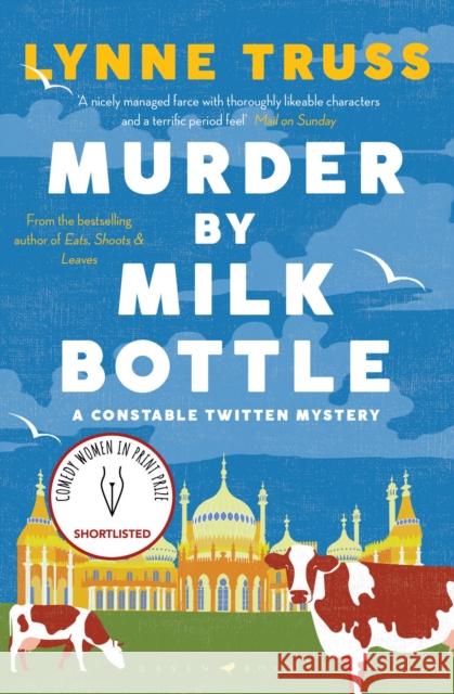 Murder by Milk Bottle: an utterly addictive laugh-out-loud English cozy mystery Lynne Truss 9781526609786 Bloomsbury Publishing PLC - książka