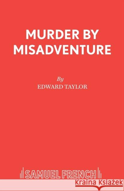 Murder by Misadventure  9780573018350 Samuel French Ltd - książka