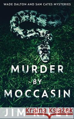 Murder by Moccasin Jim Riley 9784824115515 Next Chapter - książka