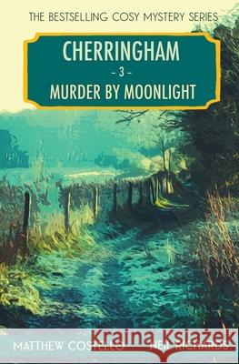 Murder by Moonlight: A Cherringham Cosy Mystery Matthew Costello, Neil Richards 9781913331580 Red Dog Press - książka