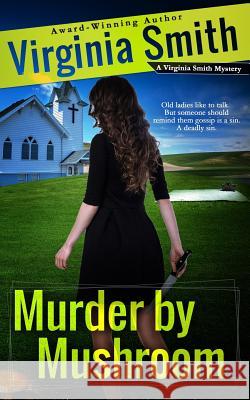 Murder by Mushroom Virginia Smith 9781937671396 Next Step Books - książka