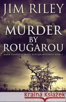 Murder by Rougarou Jim Riley 9784824117656 Next Chapter - książka