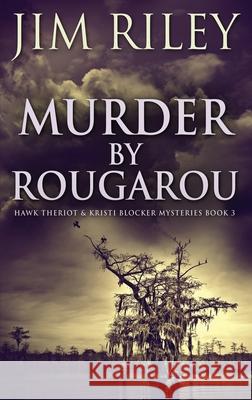 Murder by Rougarou Jim Riley 9784824117670 Next Chapter - książka