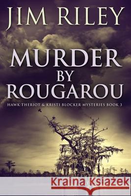 Murder by Rougarou Jim Riley 9784824117687 Next Chapter - książka