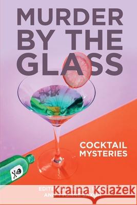 Murder by the Glass: Cocktail Mysteries Josh Pachter, Teresa Inge, Yvonne Saxon 9781949135497 Untreed Reads Publishing - książka