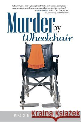 Murder by Wheelchair Rosella Rhine 9781304450692 Lulu.com - książka