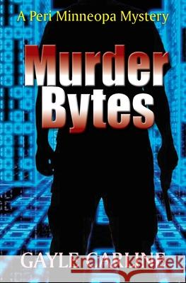 Murder Bytes: A Peri Minneopa Mystery Gayle Carline 9781943654147 Dancing Corgi Press - książka