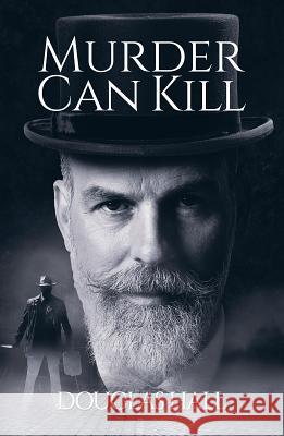 Murder Can Kill Douglas Hall 9781786936981 Austin Macauley Publishers - książka