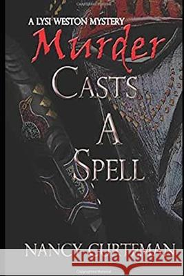 Murder Casts a Spell Nancy M Curteman   9780983463177 Author - książka