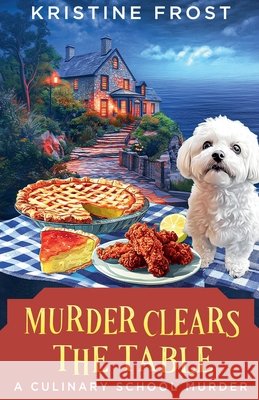Murder Clears the Table Frost, Kristine 9798235168909 Kristine Frost - książka