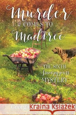 Murder Comes to Madtree: The Sixth Snoopypuss Mystery Georgann Prochaska 9781977227034 Outskirts Press - książka