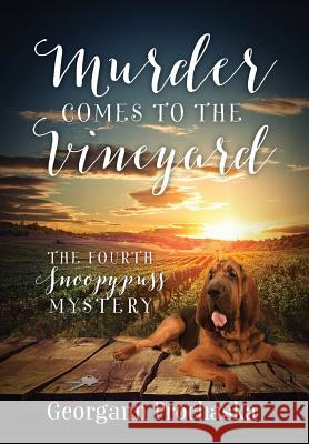 Murder Comes To The Vineyard: The Fourth Snoopypuss Mystery Georgann Prochaska 9781478799139 Outskirts Press - książka