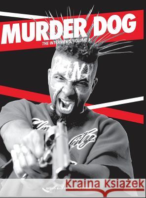 Murder Dog The Interviews Vol. 1 Bone, Black Dog 9781944082055 Over the Edge Books - książka