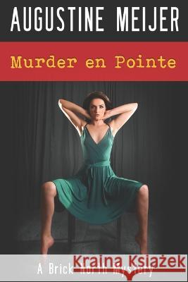 Murder en Pointe Meijer Augustine Meijer 9798795332635 Independently published - książka