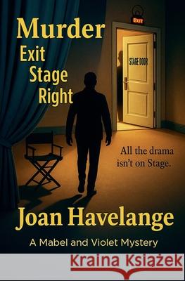 Murder Exit Stage Right Joan Havelange 9781998725052 Brown Wolf Publishing - książka