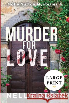Murder for Love: (Molly Sutton Mysteries 4) LARGE PRINT Goddin, Nell 9781949841138 Cornelia Goddin - książka