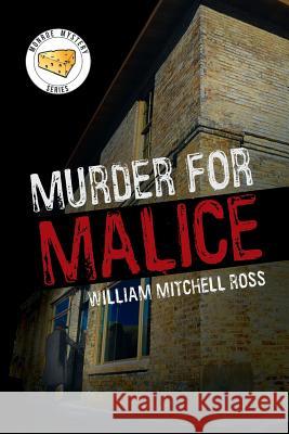 Murder for Malice William Mitchell Ross 9781984509802 Xlibris Us - książka