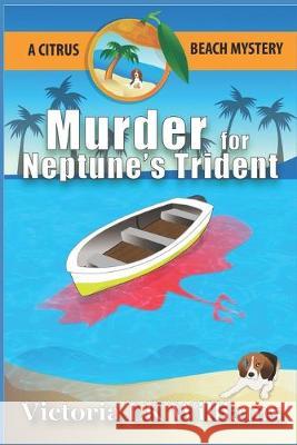 Murder For Neptune's Trident Karen Kalbacher Victoria Lk Williams 9781520835778 Independently Published - książka