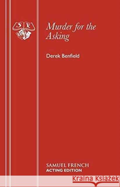 Murder for the Asking Derek Benfield 9780573112935 Samuel French Ltd - książka