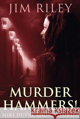 Murder Hammers! Jim Riley 9784824118530 Next Chapter - książka
