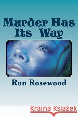 Murder Has Its' Way: Burn Baby Burn Ron Rosewood 9781475171839 Createspace - książka