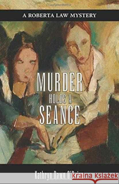 Murder Holds a Seance Kathryn Dawn O'Brien 9780983971320 King Pelley Publishing - książka