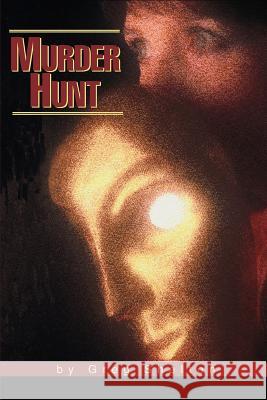 Murder Hunt Greg Shelton 9780595277124 iUniverse - książka