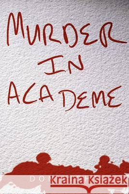 Murder in Academe Don Light 9781467062114 Authorhouse - książka