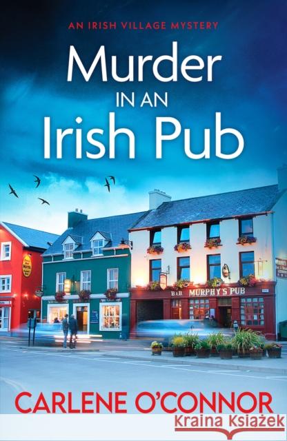 Murder in an Irish Pub: An absolutely gripping Irish cosy mystery Carlene O'Connor 9781800326934 Canelo - książka