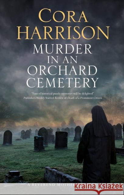 Murder in an Orchard Cemetery Cora Harrison 9781448309542 Canongate Books - książka