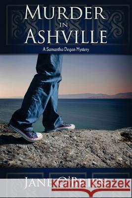 Murder in Ashville: A Samantha Degan Mystery Jane O'Brien 9781946063182 Cozy Cat Press - książka