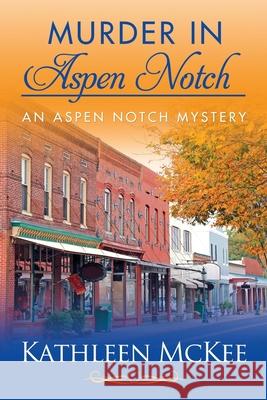 Murder in Aspen Notch Kathleen McKee 9781693186189 Independently Published - książka